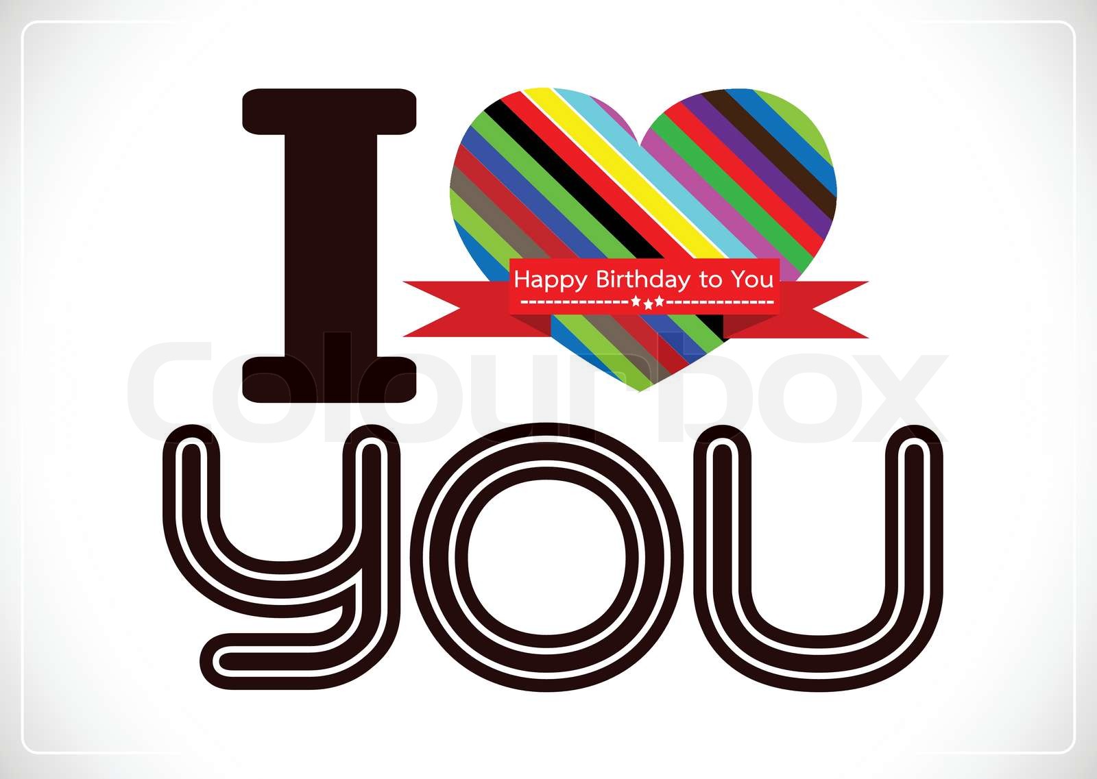 i love you and Happy birthday card idea design | Stock vector | Colourbox
