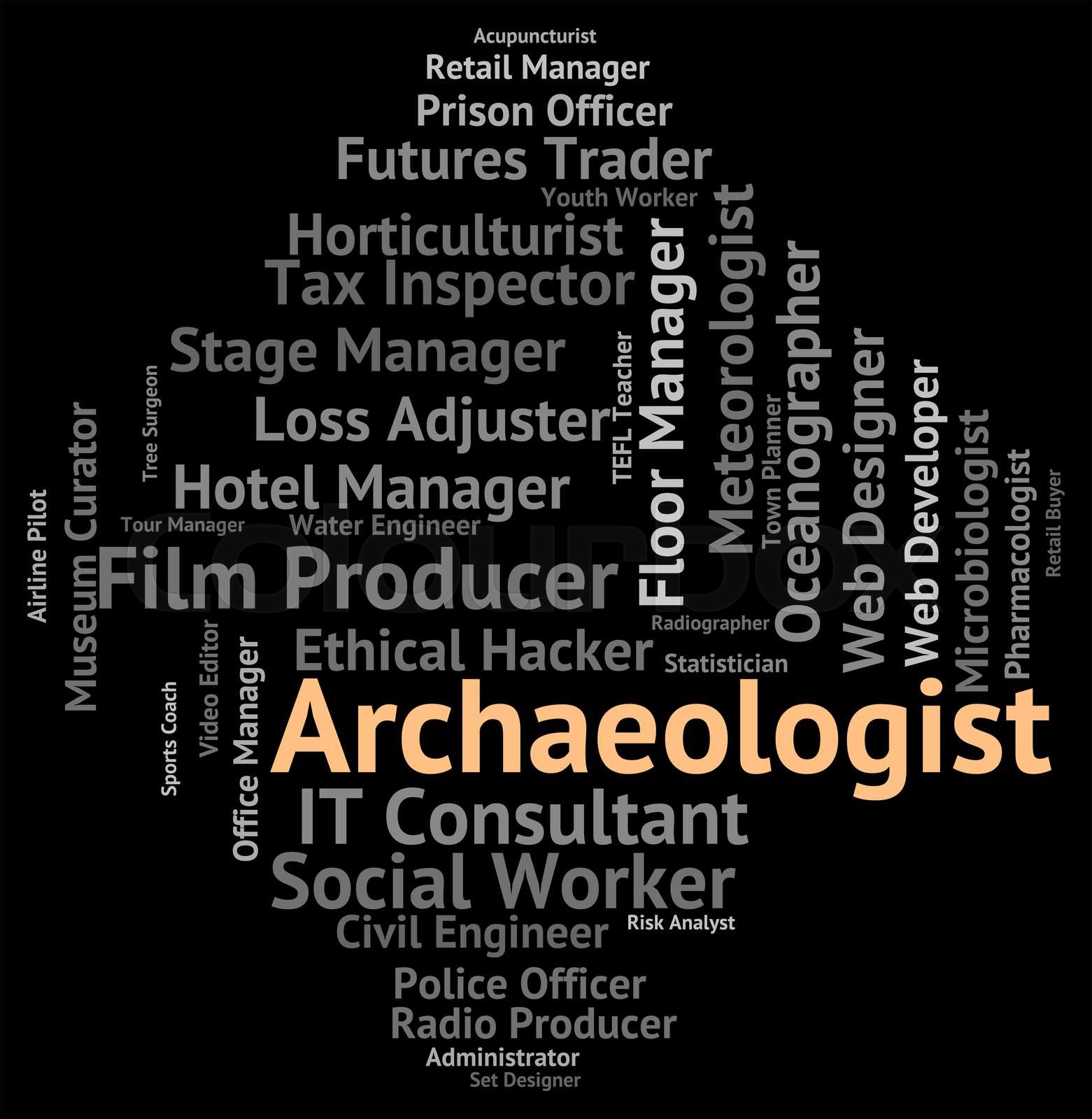 WHAT IS THE ANTONYM FOR AN ARCHAEOLOGIST intelligence overview