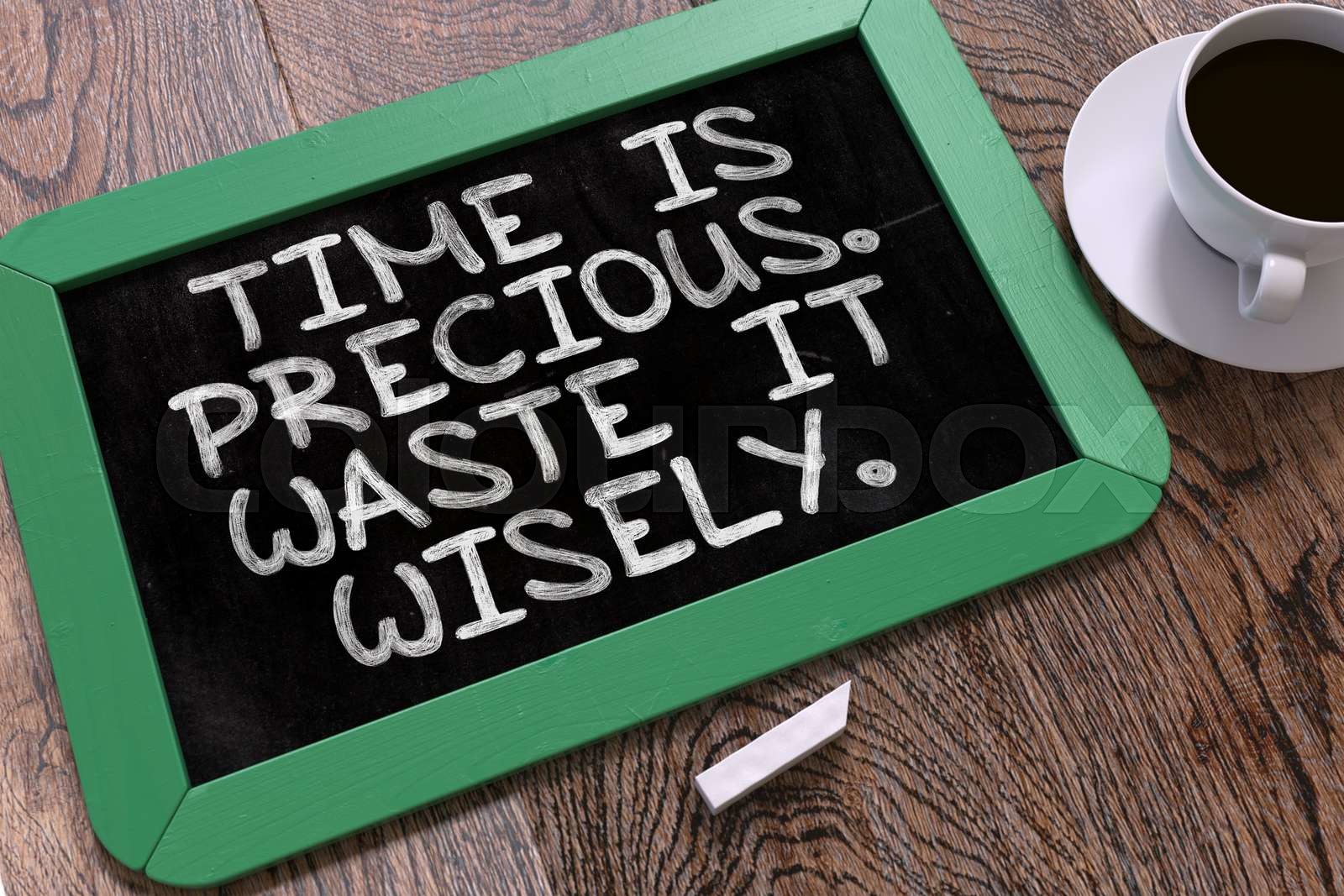 Hand Drawn Time Is Precious Waste It Wisely Concept On Chalkbooard 