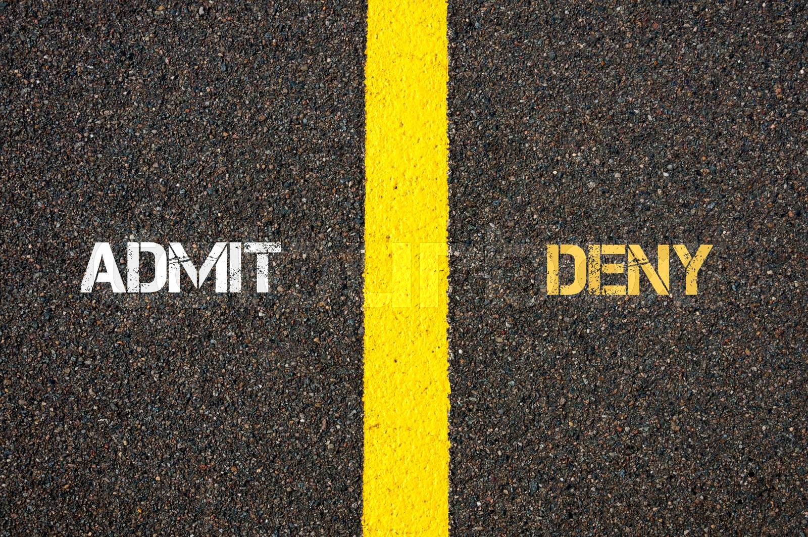 Antonym concept of ADMIT versus DENY Stock image Colourbox