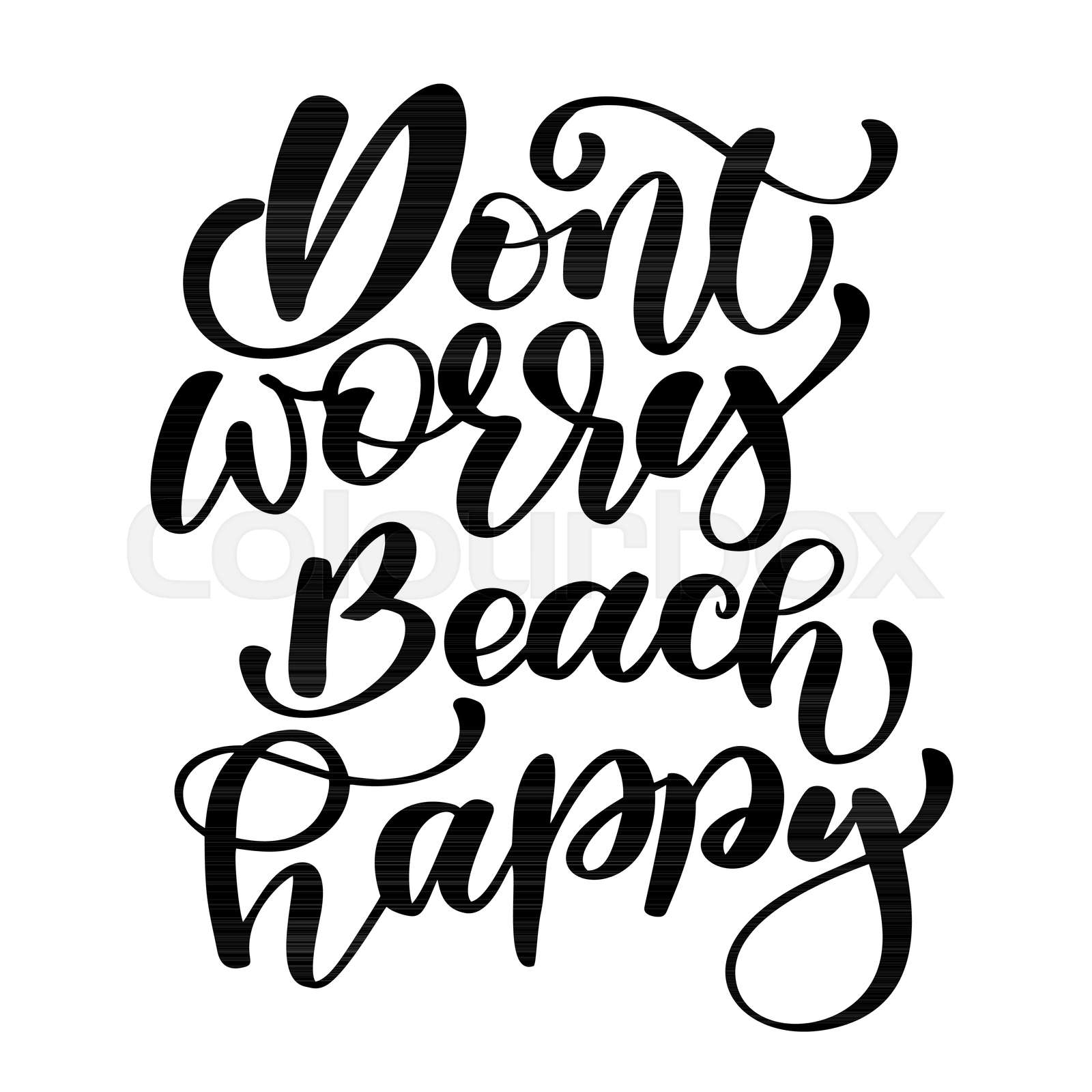 Dont worry beach happy Summer text holidays and vacation hand drawn