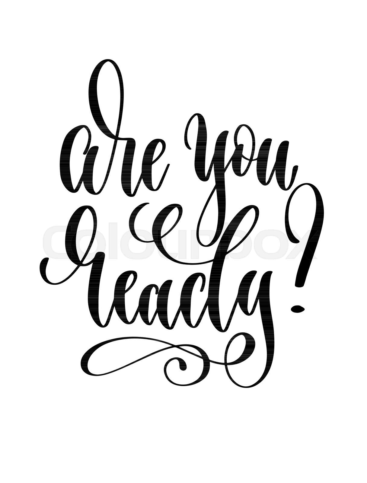 Are You Ready Hand Lettering Inscription Text Stock Vector Colourbox