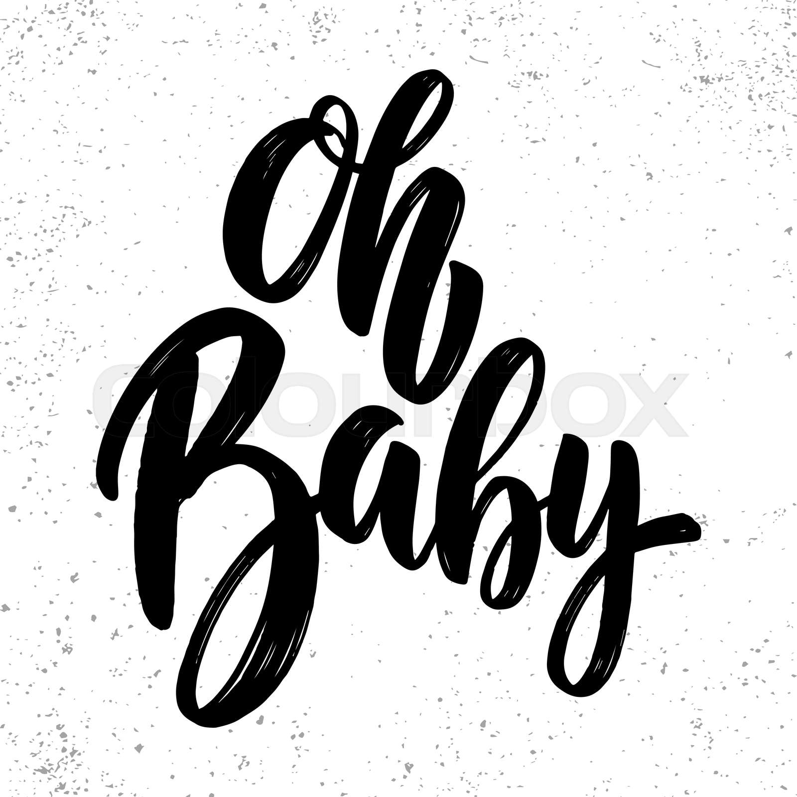 Oh Baby Lettering Phrase For Postcard Banner Flyer Stock Vector 
