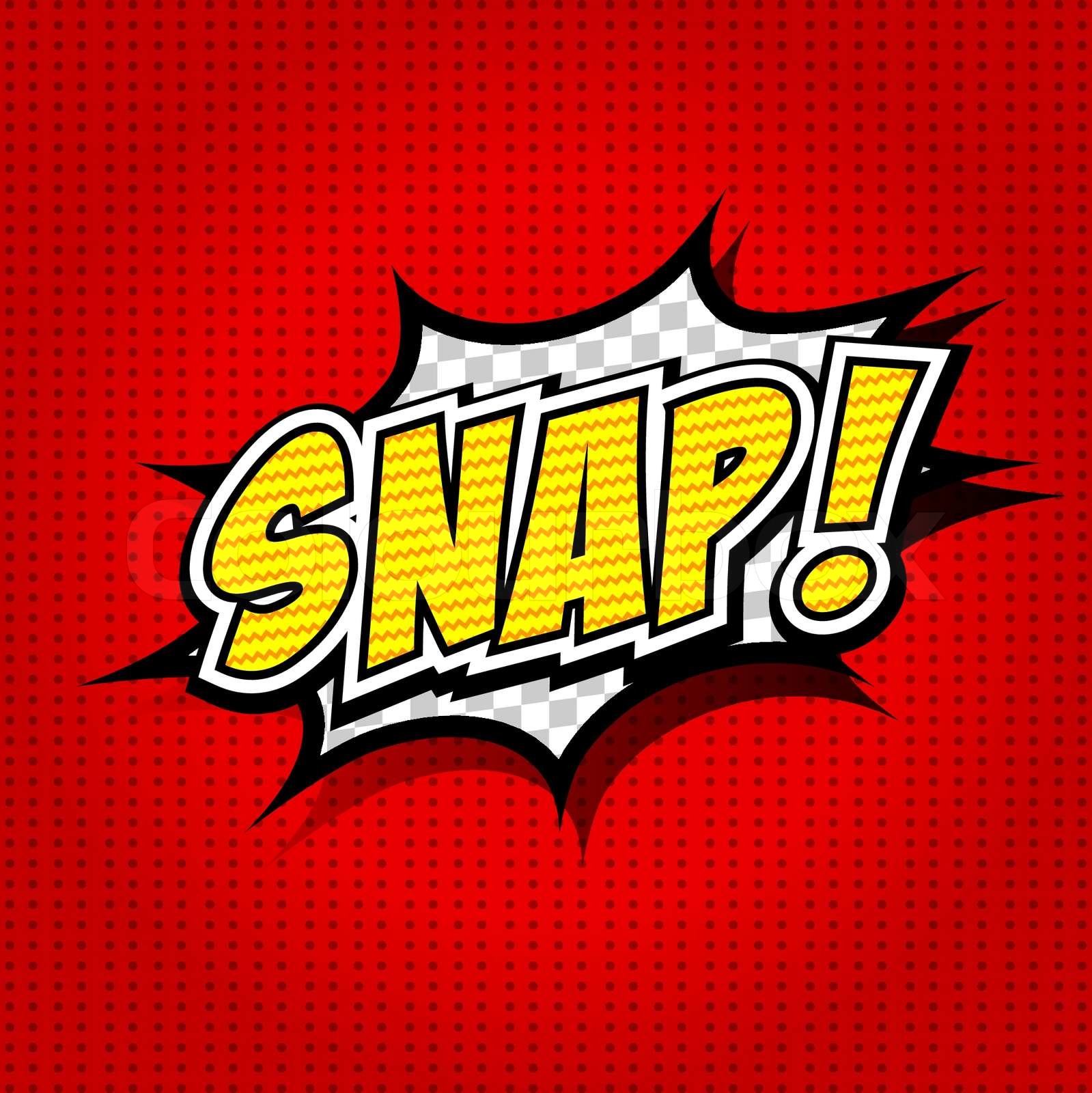 Snap! Comic Speech Bubble, Cartoon. Stock vector Colourbox