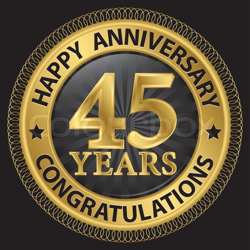 45 years happy anniversary congratulations gold label with