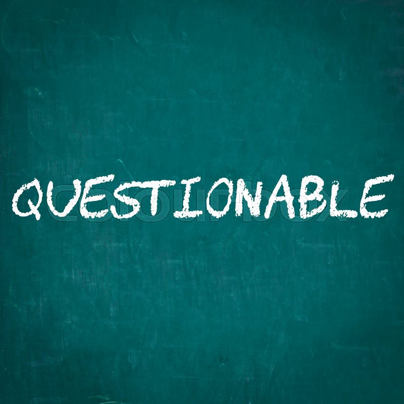 QUESTIONABLE written on chalkboard | Stock image | Colourbox