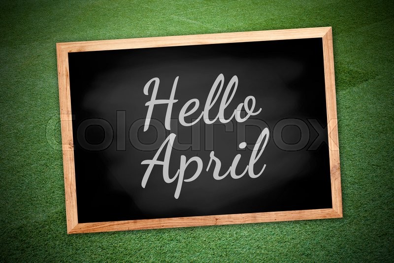 Hello April concept on chalk board and | Stock image | Colourbox