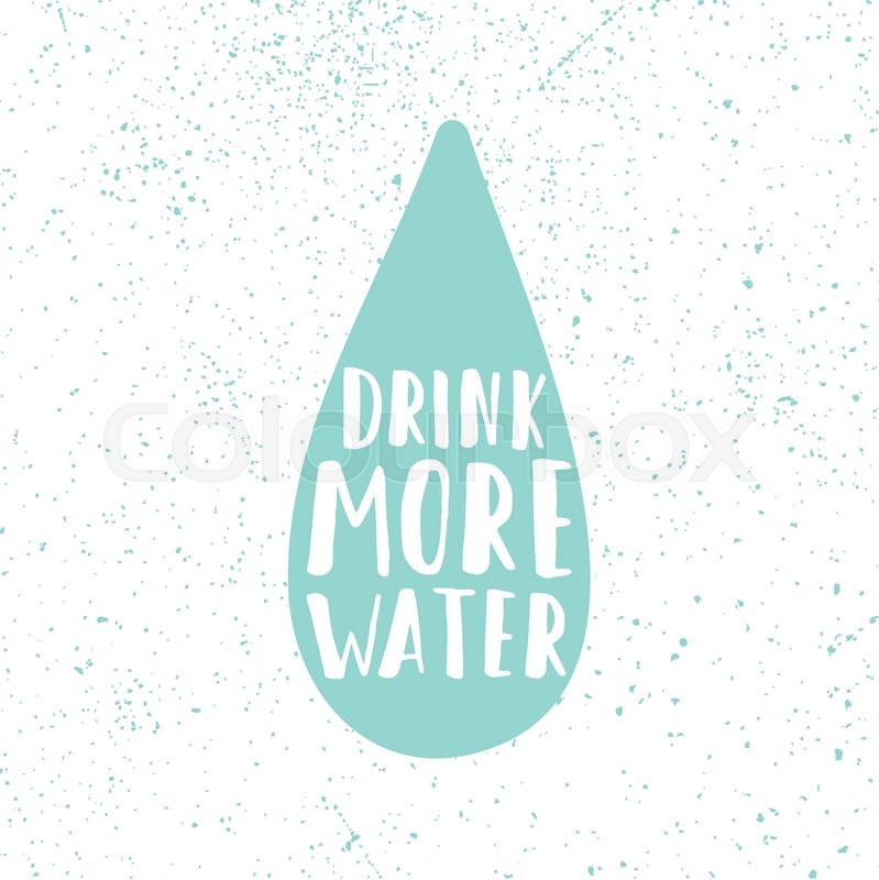 Drink more water. Drop silhouette and motivation text