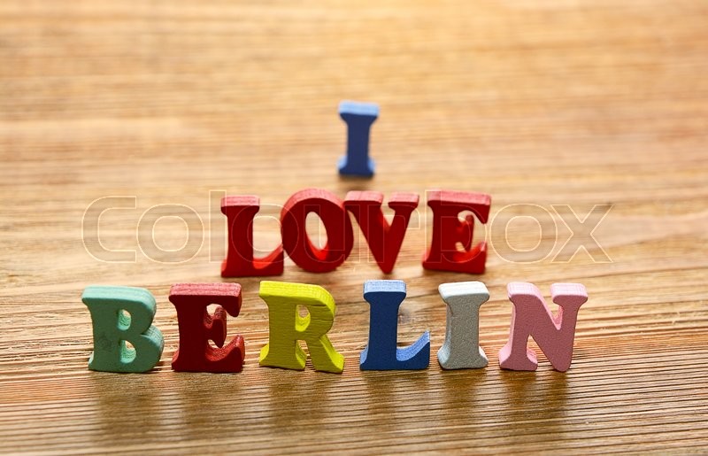 i love berlin words made from multicolored letters on wooden