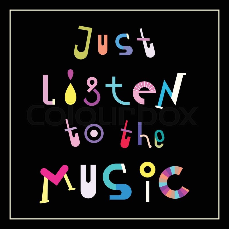 Just Listen To The Song