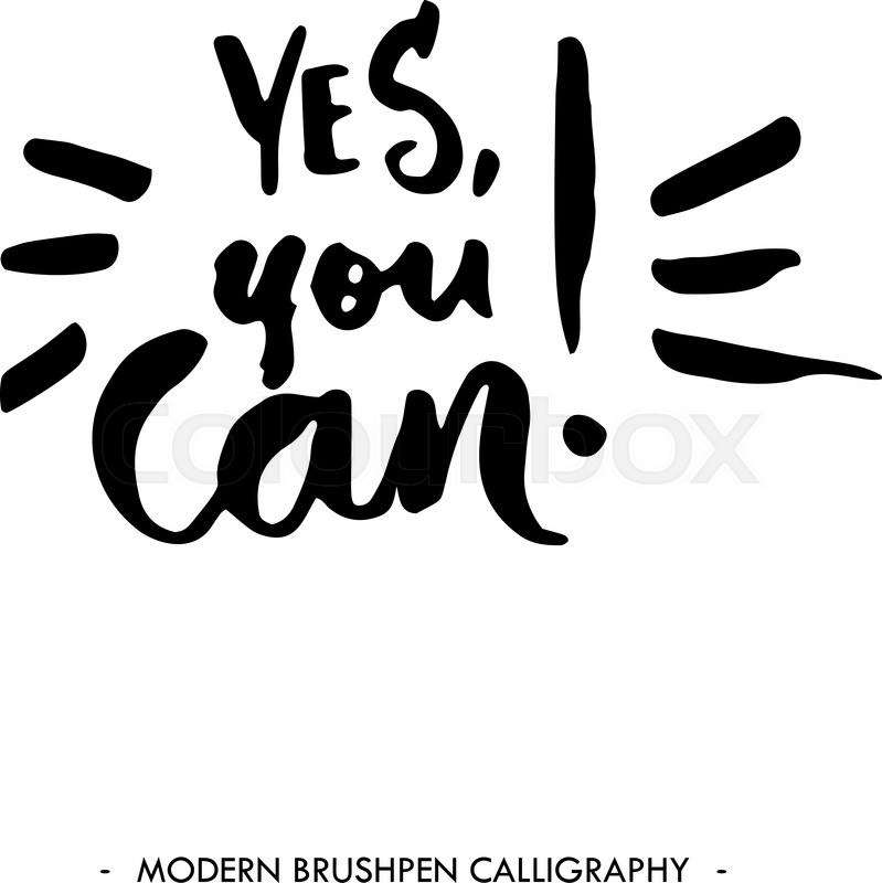 Yes You Can Inspirational Quote Isolated On White Background