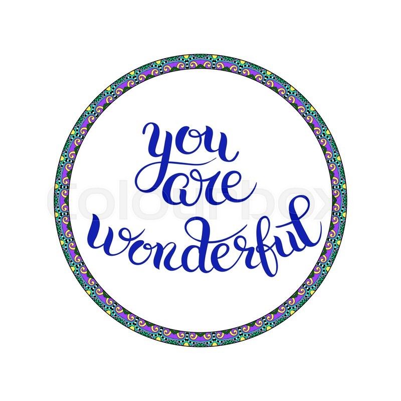 You are wonderful hand lettering Stock vector Colourbox