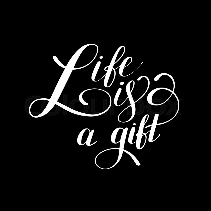 Life is a gift positive hand lettering ... | Stock vector | Colourbox