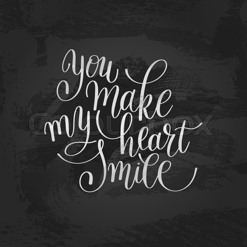 You make my heart smile handwritten | Stock vector
