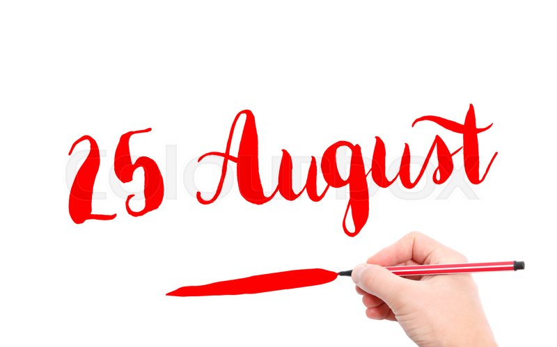 25 August written by hand on a white Stock image Colourbox
