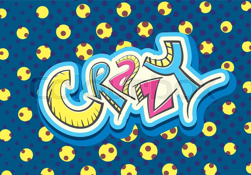 Stylyzed word CRAZY handwritten Stock vector Colourbox