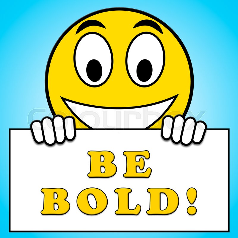 be-bold-meaning-unshrinking-stout-3d-stock-image-colourbox