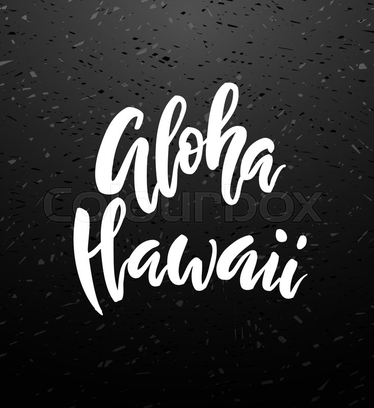 aloha hawaii brush lettering vocation cards banners posters