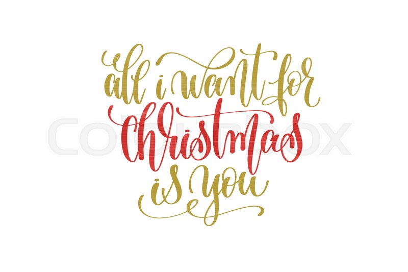 all i want christmas is you hand lettering holiday red and gold inscription to christmas and new year celebration calligraphy vector illustration stock - All I Want For Christmas Is You Original Artist all i want christmas is you hand lettering holiday red and gold inscription to christmas and new year celebration calligraphy vector illustration stock - All I Want For Christmas Is You Original Artist