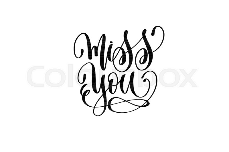 Miss you black and white hand Stock vector Colourbox