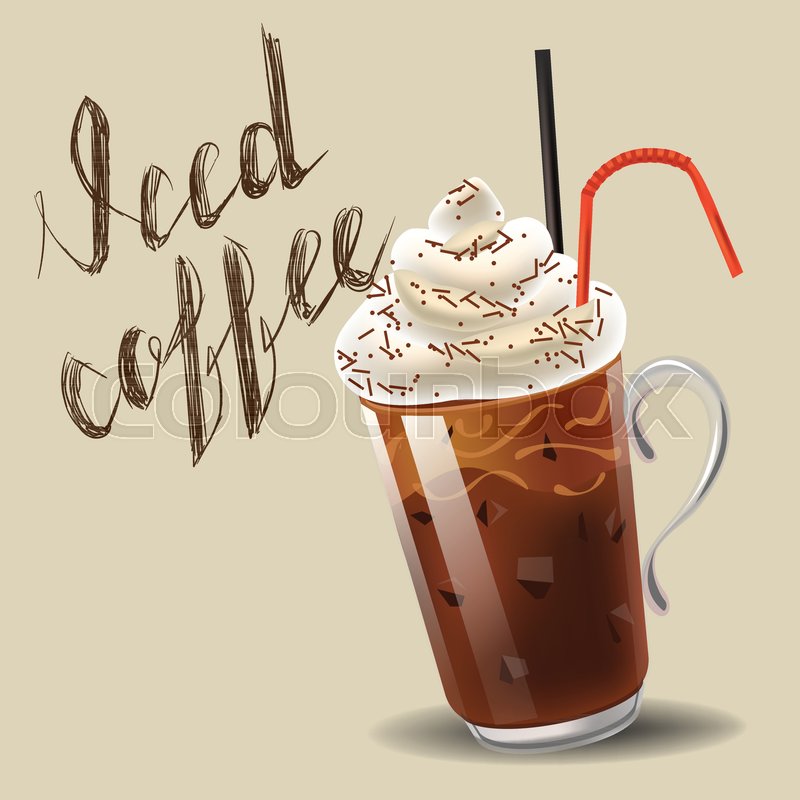 Vector Illustration In Realism 3d Style With Iced Coffee And Hand Drawed Text For Advertising Poster Vector Illustration In Realism 3d Style With Iced Coffee And Hand Drawed Text For Advertising Poster