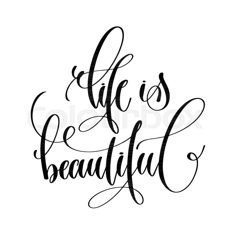 Life Is Beautiful Inspiration Black Stock Vector Colourbox