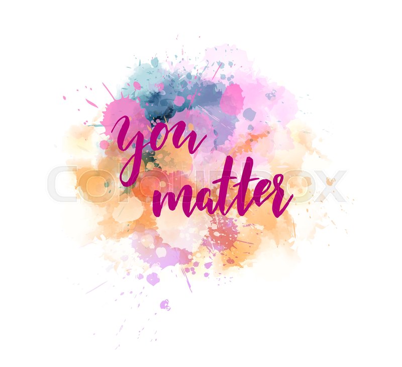 you-matter-handwritten-modern-stock-vector-colourbox