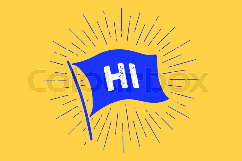 Flag Hi Old School Flag Banner With Stock Vector Colourbox