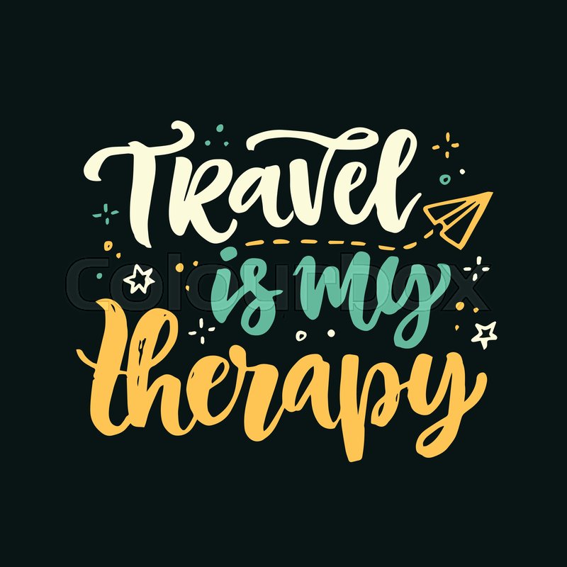 Travel is my therapy lettering poster. Stock vector Colourbox