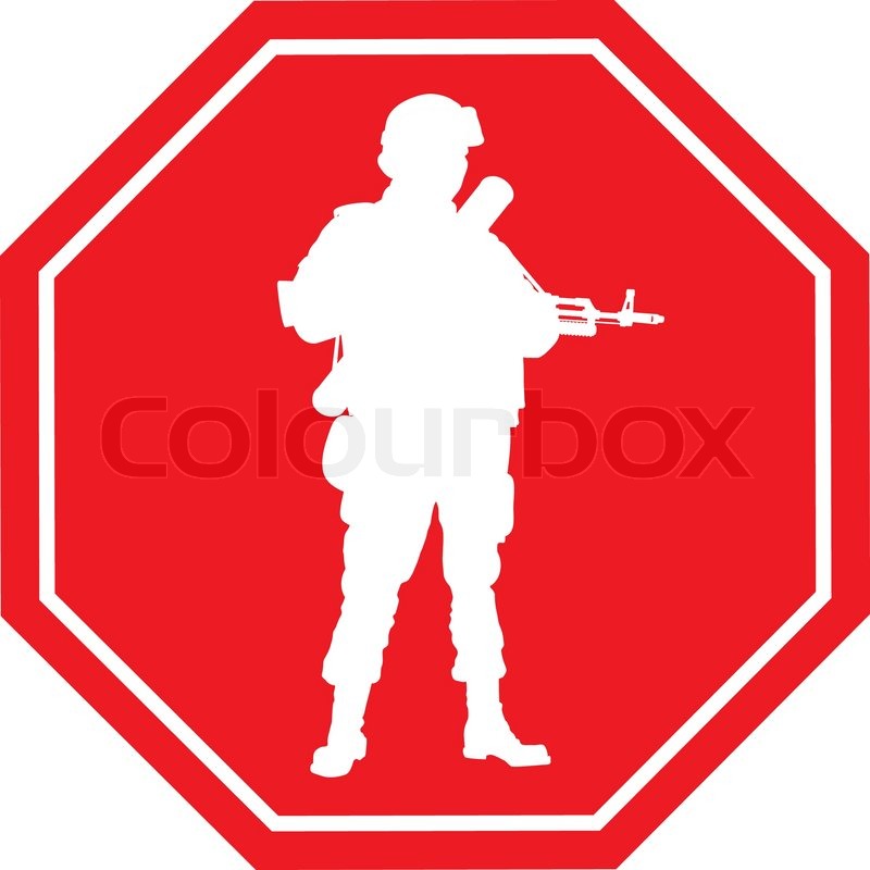 Stop sign with armed soldier Stock vector Colourbox